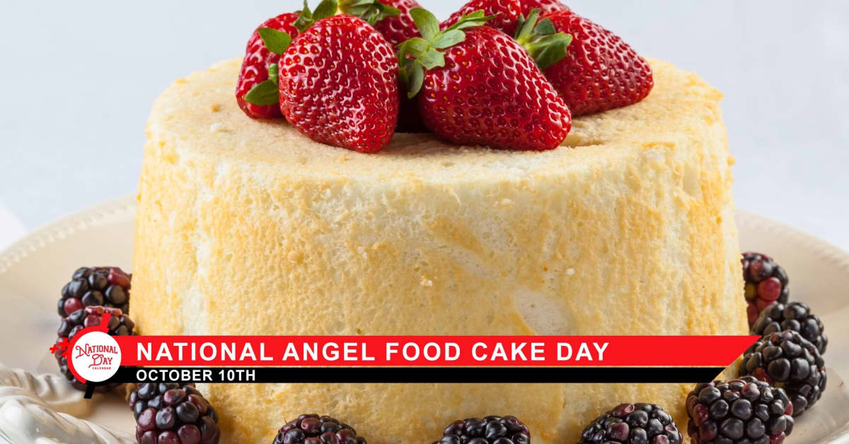 National Angel Food Cake Day Celebrate with a Slice of Heaven