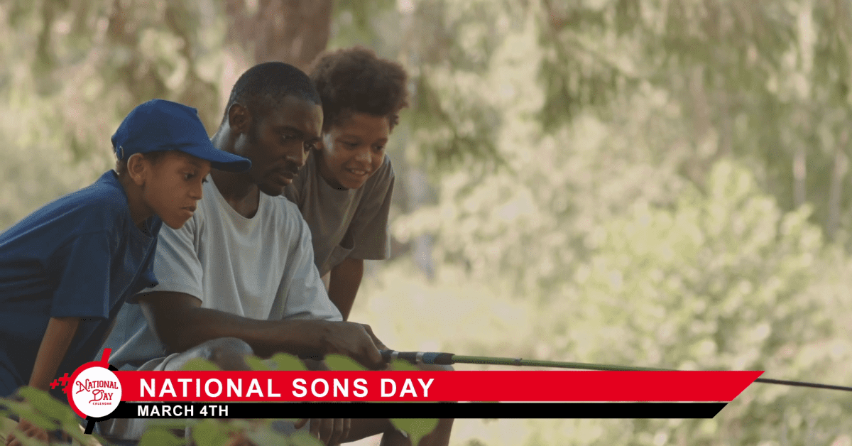 Celebrate the Bond Between Parents and Sons National Sons Day Celebrate the Bond Between Parents and Sons National Sons Day