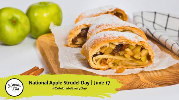 National Apple Strudel Day | June 17