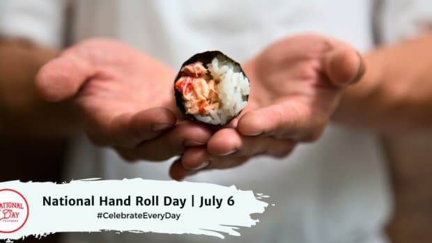 National Hand Roll Day | July 6