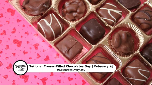 NATIONAL CREAM-FILLED CHOCOLATES DAY - February 14 