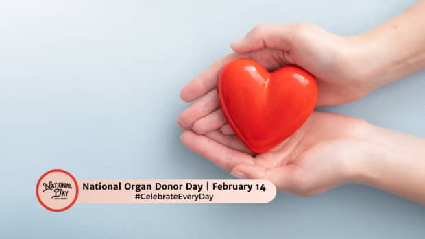 NATIONAL ORGAN DONOR DAY - February 14 