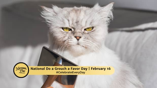 NATIONAL DO A GROUCH A FAVOR DAY - February 16 