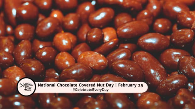 NATIONAL CHOCOLATE COVERED NUT DAY - February 25 
