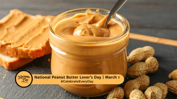 NATIONAL PEANUT BUTTER LOVER'S DAY  March 1