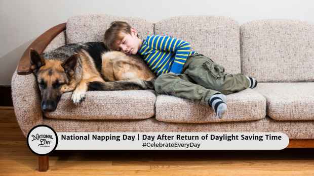 NATIONAL NAPPING DAY  Day After Return of Daylight Saving Time