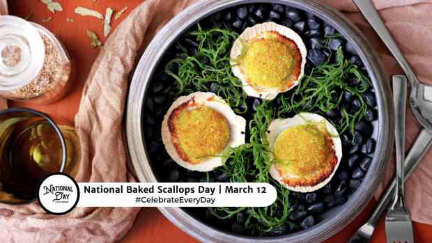 NATIONAL BAKED SCALLOPS DAY  March 12
