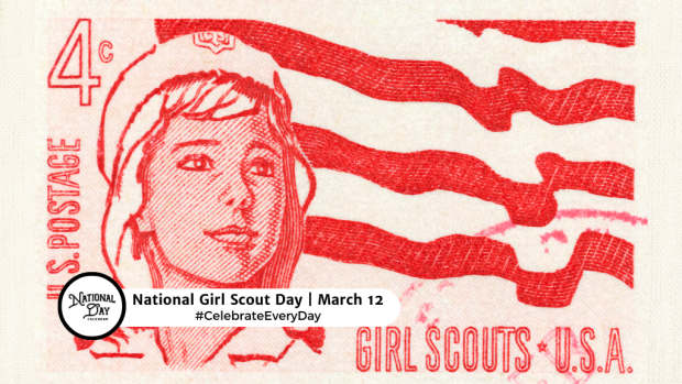 NATIONAL GIRL SCOUT DAY  March 12