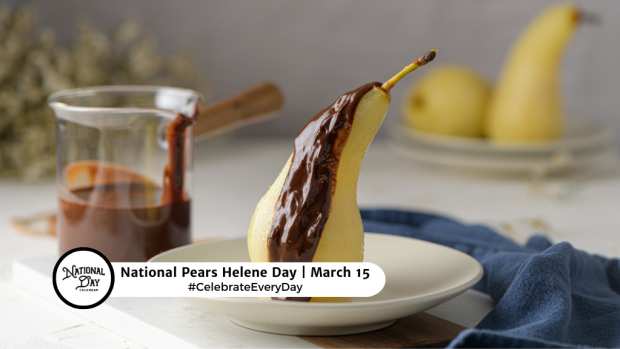 NATIONAL PEARS HELENE DAY  March 15