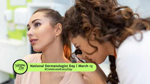 NATIONAL DERMATOLOGIST DAY  March 13
