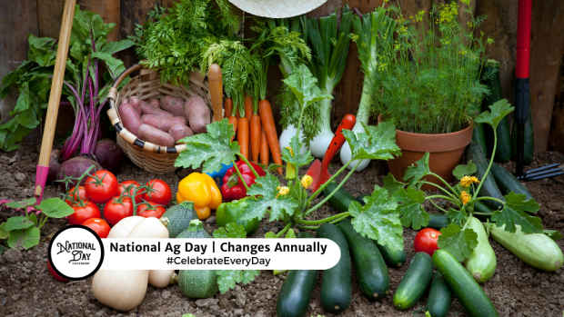 NATIONAL AG DAY  Changes Annually