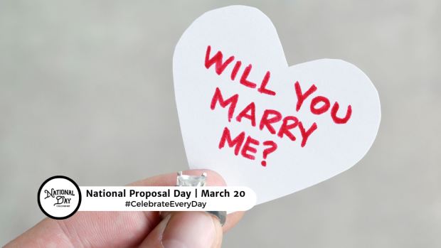 NATIONAL PROPOSAL DAY  March 20