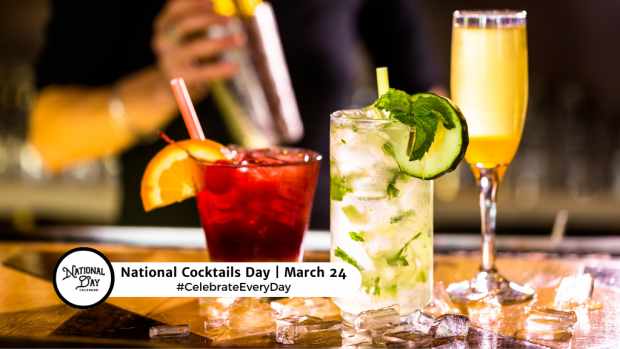 NATIONAL COCKTAILS DAY  March 24