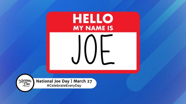 NATIONAL JOE DAY  March 27