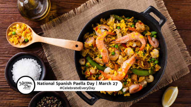 NATIONAL SPANISH PAELLA DAY  March 27