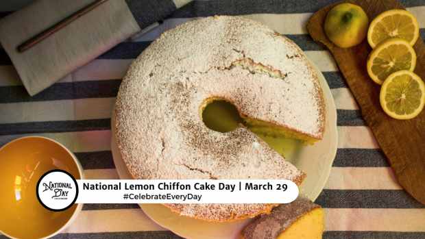 NATIONAL LEMON CHIFFON CAKE DAY  March 29
