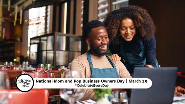 NATIONAL MOM AND POP BUSINESS OWNERS DAY  March 29