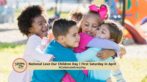 NATIONAL LOVE OUR CHILDREN DAY