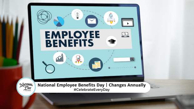 NATIONAL EMPLOYEE BENEFITS DAY