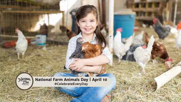 NATIONAL FARM ANIMALS DAY  April 10