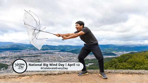 NATIONAL BIG WIND DAY  April 12