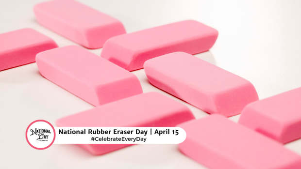 NATIONAL RUBBER ERASER DAY   April 15
