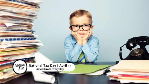 NATIONAL TAX DAY  April 15