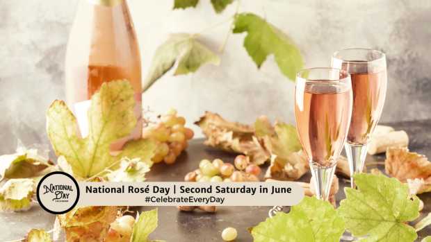 NATIONAL ROSÉ DAY | Second Saturday in June