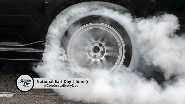 NATIONAL EARL DAY | June 9