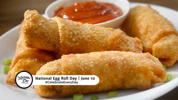 NATIONAL EGG ROLL DAY | June 10