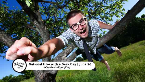 NATIONAL HIKE WITH A GEEK DAY | June 20