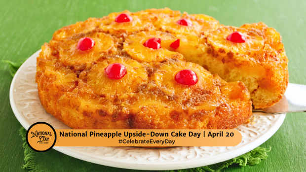 NATIONAL PINEAPPLE UPSIDE DOWN CAKE DAY  April 20