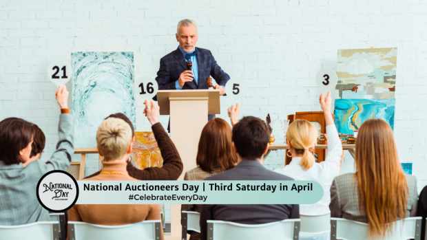 NATIONAL AUCTIONEERS DAY  Third Saturday in April