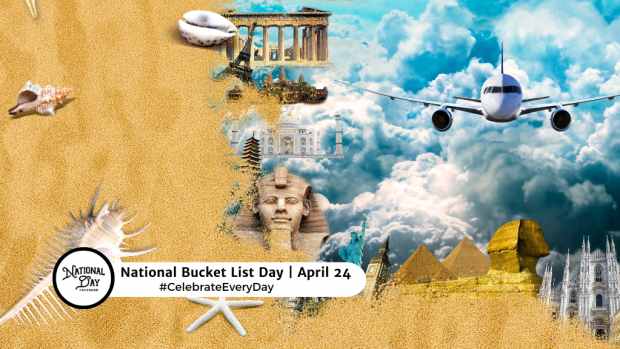 NATIONAL BUCKET LIST DAY  April 24