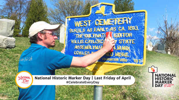 NATIONAL HISTORIC MARKER DAY  Last Friday of April