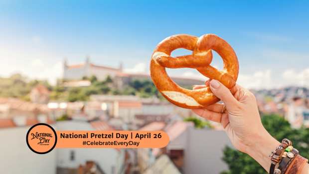 NATIONAL PRETZEL DAY  April 26