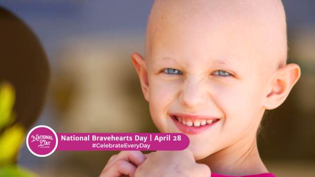 NATIONAL BRAVEHEARTS DAY  April 28