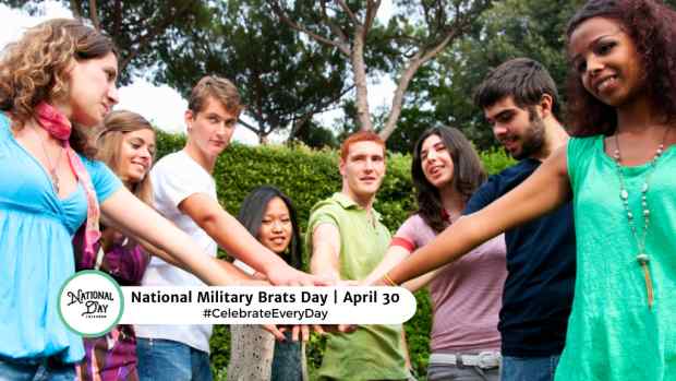 NATIONAL MILITARY BRATS DAY  April 30