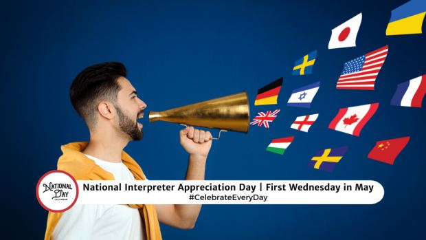 NATIONAL INTERPRETER APPRECIATION DAY  FIrst Wednesday in May