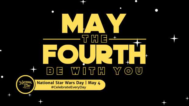 NATIONAL STAR WARS DAY  May 4