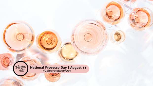 NATIONAL PROSECCO DAY | August 13