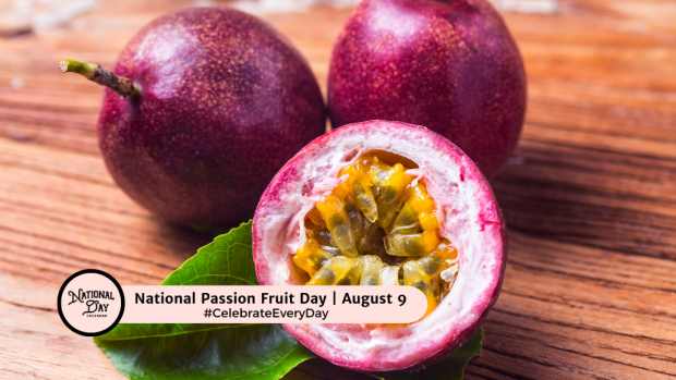 NATIONAL PASSION FRUIT DAY | August 9