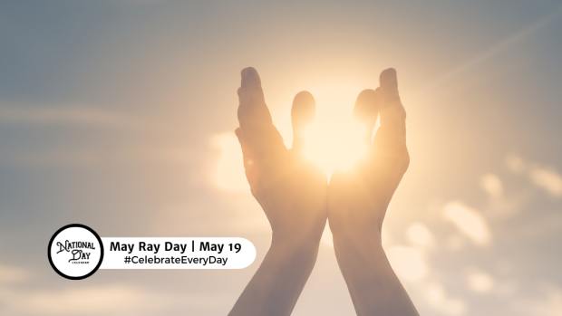 MAY RAY DAY  May 19