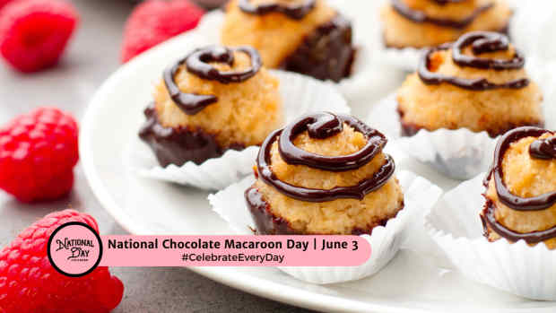 NATIONAL CHOCOLATE MACAROON DAY | June 3