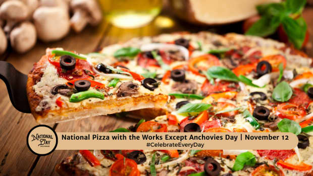 Pizza With The Works Except Anchovies Day