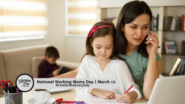 National Working Moms Day | March 12