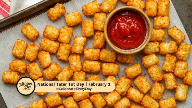 NATIONAL TATER TOT DAY - February 2 