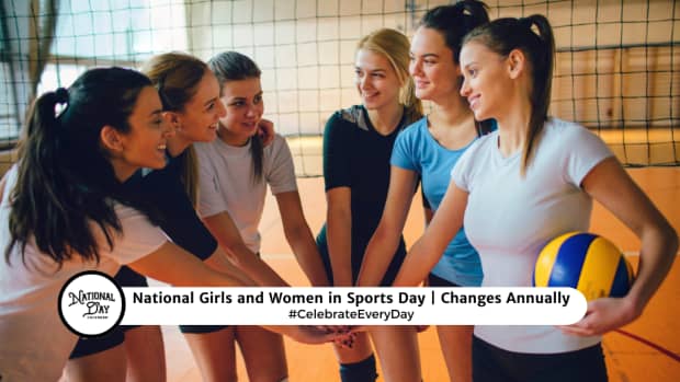 NATIONAL GIRLS AND WOMEN IN SPORTS DAY - Changes Annually 