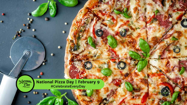 NATIONAL PIZZA DAY - February 9 