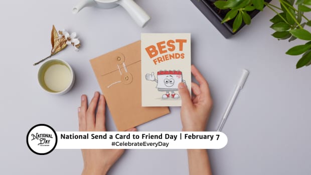 NATIONAL SEND A CARD TO A FRIEND DAY - February 7 